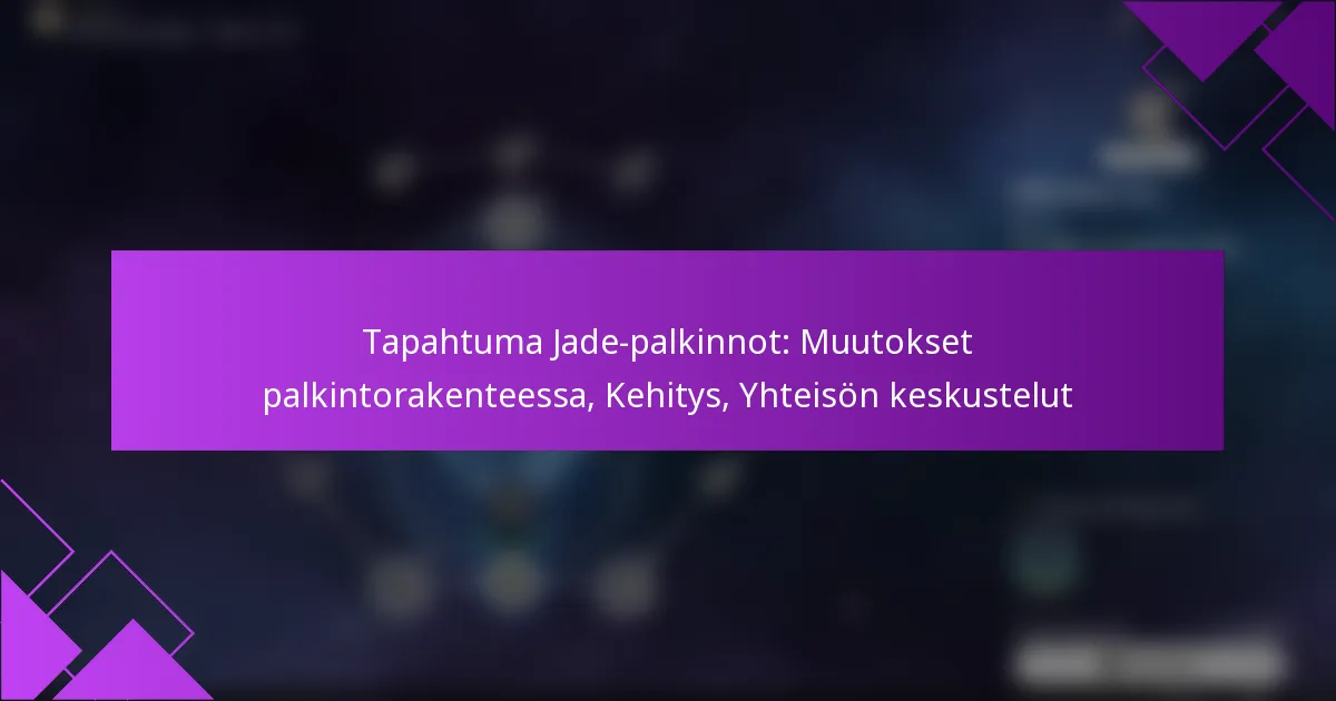 Tapahtuma Jade-palkinnot: Muutokset palkintorakenteessa, Kehitys, Yhteisön keskustelut