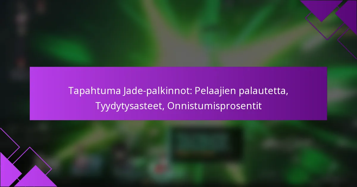 Tapahtuma Jade-palkinnot: Pelaajien palautetta, Tyydytysasteet, Onnistumisprosentit