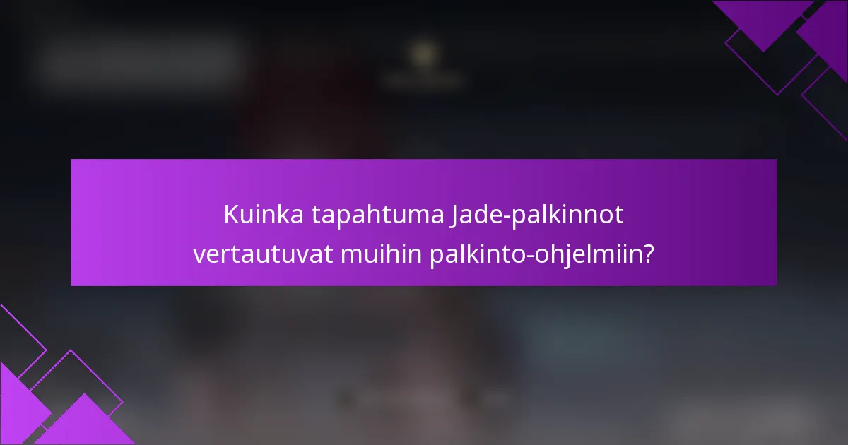 Kuinka tapahtuma Jade-palkinnot vertautuvat muihin palkinto-ohjelmiin?